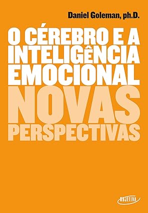 O cérebro e a Inteligência Emocional